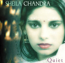 Laden Sie das Bild in den Galerie-Viewer, Sheila Chandra : Quiet (CD, Album, RE, RM)
