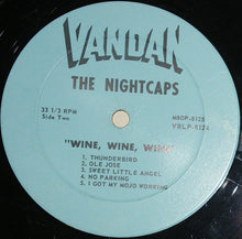 Load image into Gallery viewer, The Nightcaps (3) : Wine, Wine, Wine (LP, Album)
