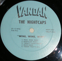 Charger l&#39;image dans la galerie, The Nightcaps (3) : Wine, Wine, Wine (LP, Album)
