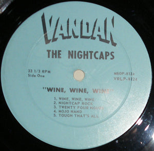 The Nightcaps (3) : Wine, Wine, Wine (LP, Album)