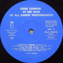 Laden Sie das Bild in den Galerie-Viewer, Eddie Condon : Here Is Eddie Condon At His Rare of All Rarest Perfomances Vol. 1 (LP, Album)
