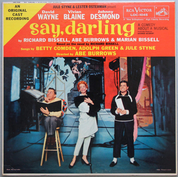 Jule Styne, Betty Comden, Adolph Green / Featuring David Wayne (3), Vivian Blaine, Johnny Desmond : Say, Darling (A Comedy About A Musical) (LP, Album, Mono, Roc)