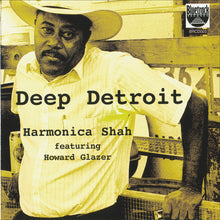 Load image into Gallery viewer, Harmonica Shah ,Featuring Howard Glazer : Deep Detroit (CD, Album)
