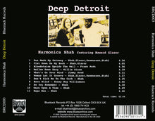 Charger l&#39;image dans la galerie, Harmonica Shah ,Featuring Howard Glazer : Deep Detroit (CD, Album)

