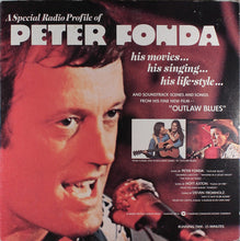 Laden Sie das Bild in den Galerie-Viewer, Peter Fonda : A Radio Profile Of Peter Fonda (LP, S/Sided)
