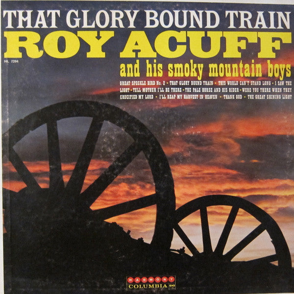 Roy Acuff And His Smoky Mountain Boys : That Glory Bound Train (LP, Mono)