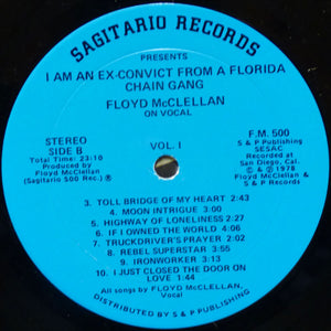 Floyd McClellan : I Am An Ex-Convict From A Florida Chain Gang (LP)
