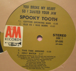 Spooky Tooth : You Broke My Heart So I Busted Your Jaw (LP, Album)