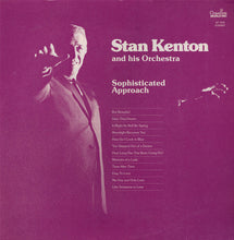 Laden Sie das Bild in den Galerie-Viewer, Stan Kenton And His Orchestra : Sophisticated Approach (LP, Album, RE)
