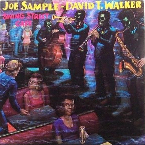 Joe Sample - David T. Walker : Swing Street Cafe (LP, Album, RE)