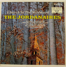 Laden Sie das Bild in den Galerie-Viewer, The Jordanaires : Church In The Wildwood (LP, Album)
