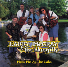 Load image into Gallery viewer, Larry McCray &amp; The Bluegills : Meet Me At The Lake (CD, Album)
