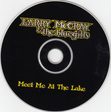 Load image into Gallery viewer, Larry McCray &amp; The Bluegills : Meet Me At The Lake (CD, Album)
