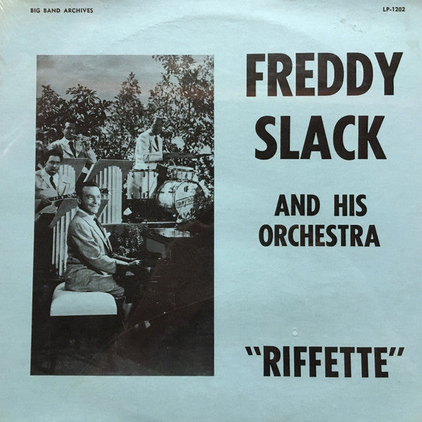 Freddy Slack And His Orchestra* : 'Riffette' (LP)