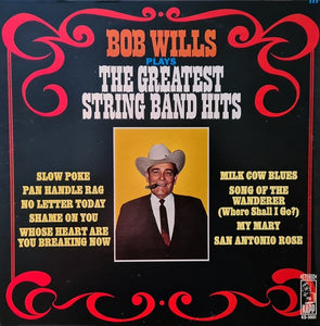 Bob Wills : Bob Wills Plays The Greatest String Band Hits (LP, Album)