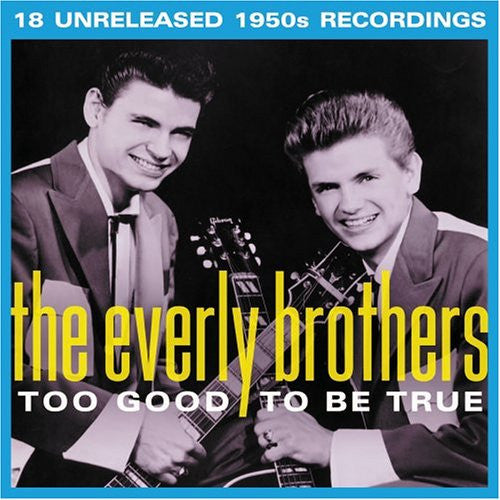 The Everly Brothers* : Too Good To Be True (CD, Album, Mono)