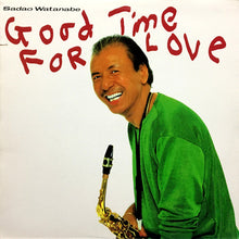 Laden Sie das Bild in den Galerie-Viewer, Sadao Watanabe : Good Time For Love (LP, Album, Promo)
