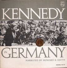 Laden Sie das Bild in den Galerie-Viewer, John F. Kennedy, Howard K. Smith : Kennedy In Germany (LP, Mono)
