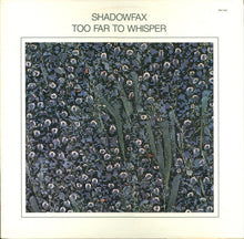 Laden Sie das Bild in den Galerie-Viewer, Shadowfax : Too Far To Whisper (LP, Album)
