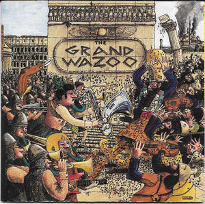 Frank Zappa / The Mothers : The Grand Wazoo (CD, Album, RE, RM, RP)