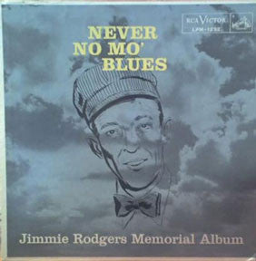 Jimmie Rodgers : Never No Mo' Blues (LP, Album, Mono)