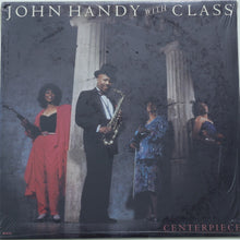 Charger l&#39;image dans la galerie, John Handy With Class : Centerpiece (LP, Album)
