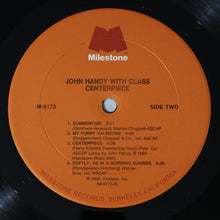 Charger l&#39;image dans la galerie, John Handy With Class : Centerpiece (LP, Album)
