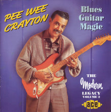 Laden Sie das Bild in den Galerie-Viewer, Pee Wee Crayton : Blues Guitar Magic (The Modern Legacy Volume 2) (CD, Comp)
