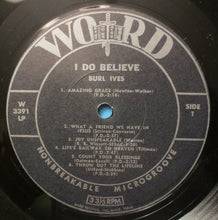 Laden Sie das Bild in den Galerie-Viewer, Burl Ives : I Do Believe (LP, Album, Mono)
