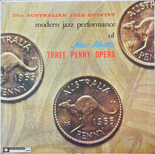 Laden Sie das Bild in den Galerie-Viewer, The Australian Jazz Quintet : Modern Jazz Performance Of Kurt Weill&#39;s Three Penny Opera (LP, Album, Mono)
