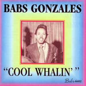 Babs Gonzales : Cool Whalin' (CDr)