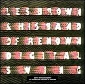 Les Brown And His Band Of Renown : Digital Swing (50th Anniversary Les Brown And His Band Of Renown) (LP, Album)