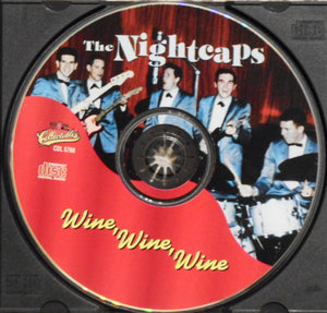 The Nightcaps (3) : Wine, Wine, Wine (CD, Album, RE)
