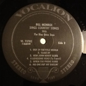 Bill Monroe With The Blue Grass Boys* : Bill Monroe Sings Country Songs (With The Blue Grass Boys) (LP, Comp, RE)