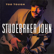 Laden Sie das Bild in den Galerie-Viewer, Studebaker John And The Hawks* : Too Tough (CD, Album)
