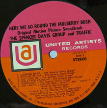 Laden Sie das Bild in den Galerie-Viewer, The Spencer Davis Group And Traffic : Here We Go &#39;Round The Mulberry Bush (Original Motion Picture Soundtrack) (LP, Album)
