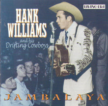 Load image into Gallery viewer, Hank Williams And His Drifting Cowboys* : Jambalaya (CD, Comp, Mono)
