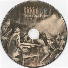 Load image into Gallery viewer, Various : Kickin&#39; The 3 - The Best Of Organ Trio Jazz (CD, Comp)

