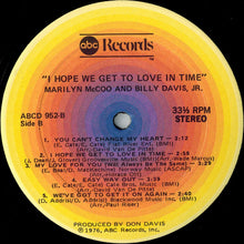 Load image into Gallery viewer, Marilyn McCoo &amp; Billy Davis, Jr.* : I Hope We Get To Love In Time (LP, Album)

