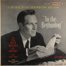 Load image into Gallery viewer, Charlton Heston With The Robert DeCormier Chorale : Charlton Heston Reads &quot;In The Beginning&quot; From The Five Books Of Moses Of The Holy Bible (LP, Album)
