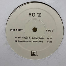 Load image into Gallery viewer, YG&#39;z : Street Nigga (Do Or Die) (12&quot;, Promo)
