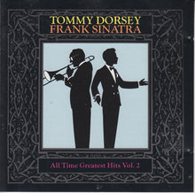 Load image into Gallery viewer, Tommy Dorsey / Frank Sinatra : All Time Greatest Hits Vol. 2 (CD, Comp, RM)
