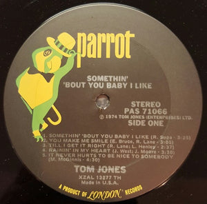 Tom Jones : Somethin' 'Bout You Baby I Like (LP, Album, TH )