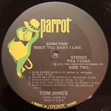 Load image into Gallery viewer, Tom Jones : Somethin&#39; &#39;Bout You Baby I Like (LP, Album, TH )
