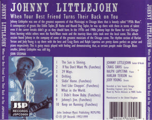 Johnny Littlejohn* : When Your Best Friend Turns Their Back On You (CD, Album)