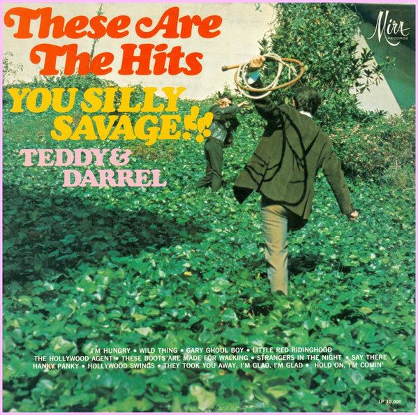 Teddy & Darrel : These Are The Hits, You Silly Savage (LP, Album, Mono)
