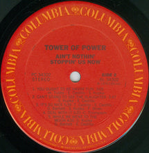 Laden Sie das Bild in den Galerie-Viewer, Tower Of Power : Ain&#39;t Nothin&#39; Stoppin&#39; Us Now (LP, Album)
