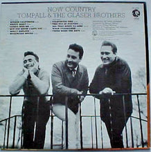 Load image into Gallery viewer, Tompall &amp; The Glaser Brothers* : Now Country (LP, Album)
