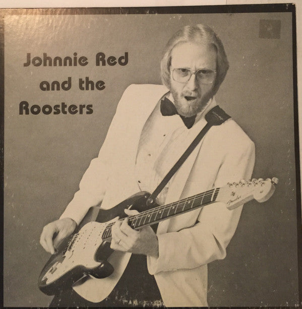 Johnnie Red And The Roosters : Johnnie Red and The Roosters (10