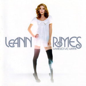 LeAnn Rimes : Whatever We Wanna (CD, Album)